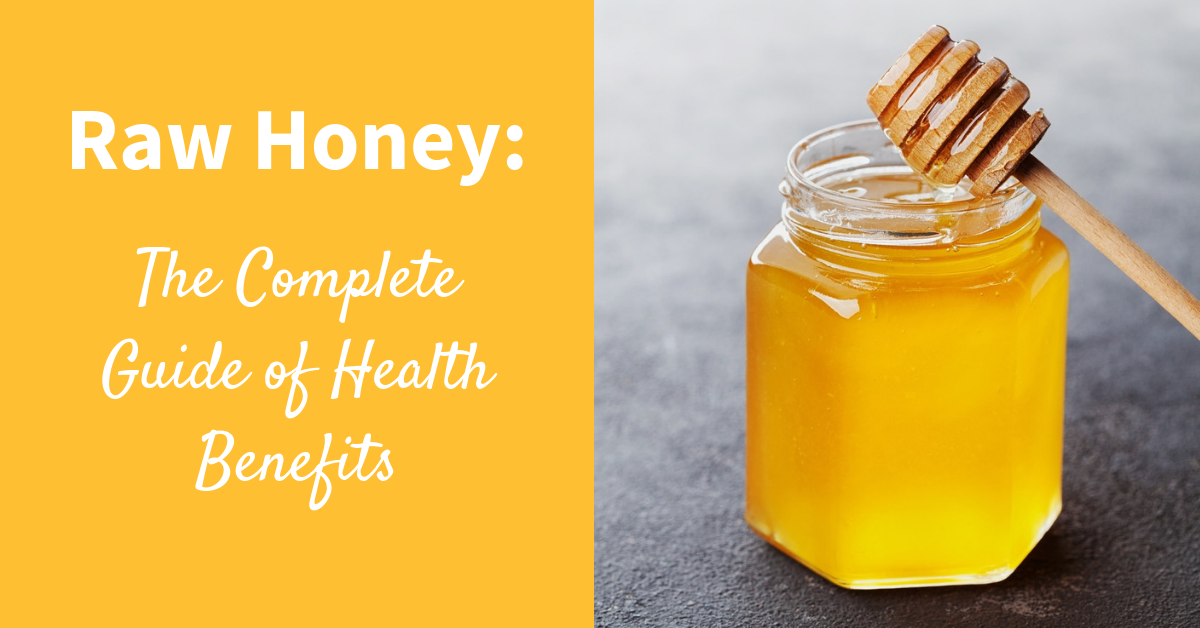 What Is The Health Benefits Of Raw Honey Healthy